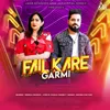 About Fail Kare Garmi Song